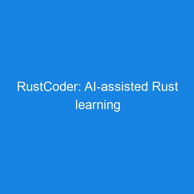 RustCoder: AI-assisted Rust learning